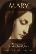 MARY Glimpses of the Mother of Jesus (Personality of the New Testament) (Personalities of the New Testament)