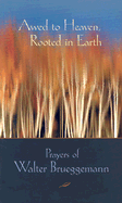 Awed to Heaven, Rooted in Earth: Prayers of Walte