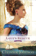 Love's Rescue: A Novel (Keys of Promise)