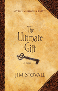 The Ultimate Gift: A Novel