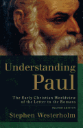 Understanding Paul: The Early Christian Worldview of the Letter to the Romans