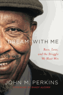 'Dream with Me: Race, Love, and the Struggle We Must Win'