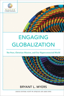 'Engaging Globalization: The Poor, Christian Mission, and Our Hyperconnected World'
