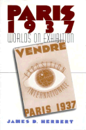 Paris 1937: Worlds on Exhibition
