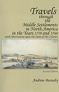 Travels through the Middle Settlements in North-America in the Years 1759 and 1760: With Observations upon the State of the Colonies