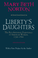 Liberty's Daughters: The Revolutionary Experience of American Women, 1750├óΓé¼ΓÇ£1800