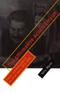 The Affirmative Action Empire: Nations and Nationalism in the Soviet Union, 1923├óΓé¼ΓÇ£1939 (The Wilder House Series in Politics, History and Culture)