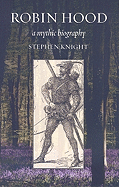 Robin Hood: A Mythic Biography