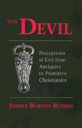 The Devil: Perceptions of Evil from Antiquity to Primitive Christianity