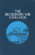 The Archidamian War (A New History of the Peloponnesian War)