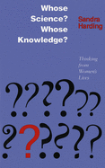 Whose Science? Whose Knowledge?: Thinking from Women's Lives