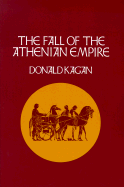The Fall of the Athenian Empire (New History of the Peloponnesian War) (Volume 4)