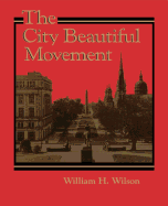 The City Beautiful Movement (Creating the North American Landscape)