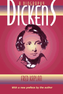 Dickens: A Biography (John Curtis Book)