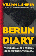'Berlin Diary: The Journal of a Foreign Correspondent, 1934-1941'