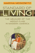 Standard of Living: The Measure of the Middle Class in Modern America