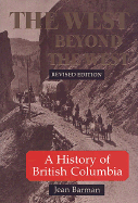 The West beyond the West: A History of British Columbia