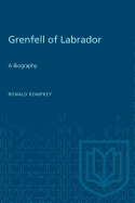 Grenfell of Labrador: A Biography (Heritage)