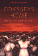 Odysseys Home: Mapping African-Canadian Literature (Heritage)