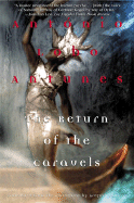 The Return of the Caravels (Antunes, Antonio Lobo)