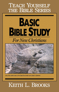 Basic Bible Study for New Christians (Teach Yourself The Bible Series)