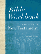 Bible Workbook, Volume 2 -- New Testament