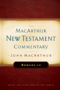 Romans 1-8 MacArthur New Testament Commentary (Volume 15) (MacArthur New Testament Commentary Series)