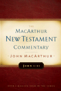 John 1-11 MacArthur New Testament Commentary (Volume 11) (MacArthur New Testament Commentary Series)