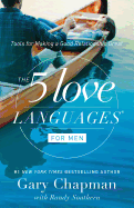 The 5 Love Languages for Men: Tools for Making a