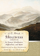 Holiness (Abridged): Its Nature, Hindrances, Difficulties, and Roots (Moody Classics)