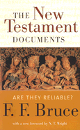 The New Testament Documents: Are They Reliable?