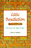 Celtic Benediction: Morning and Night Prayer