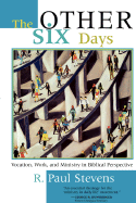 'The Other Six Days: Vocation, Work, and Ministry in Biblical Perspective'