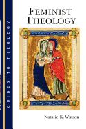 Feminist Theology (Guides to Theology)