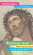 Historical Jesus: What Can We Know and How Can We Know It?