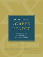 A Greek Reader: Companion to A Primer of Biblical Greek (Eerdmans Language Resources)