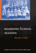 'Boarding School Seasons: American Indian Families, 1900-1940'