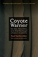 'Coyote Warrior: One Man, Three Tribes, and the Trial That Forged a Nation'