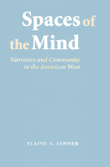 Spaces of the Mind: Narrative and Community in the American West (Frontiers of Narrative)