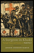 A Surgeon in Khaki: Through France and Flanders in World War I (Revised)
