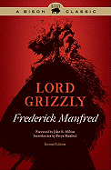Lord Grizzly (Bison Classic Editions)