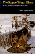 The Saga of Hugh Glass: Pirate, Pawnee, and Mountain Man