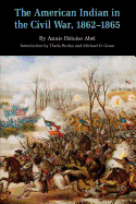 The American Indian in the Civil War, 1862-1865 (Bison Book)