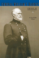 General William S. Harney: Prince of Dragoons