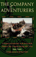 The Company of Adventurers: A Narrative of Seven Years in the Service of the Hudson's Bay Company During 1867-1874