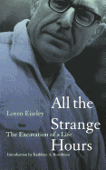 All the Strange Hours: The Excavation of a Life