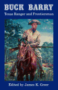 'Buck Barry, Texas Ranger and Frontiersman'