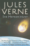 The Meteor Hunt: The First English Translation of Verne's Original Manuscript (Bison Frontiers of Imagination)