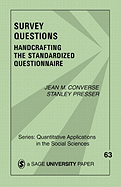 Survey Questions: Handcrafting the Standardized Questionnaire