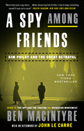 A Spy Among Friends: Kim Philby and the Great Bet